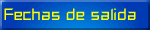 Fechas de salida