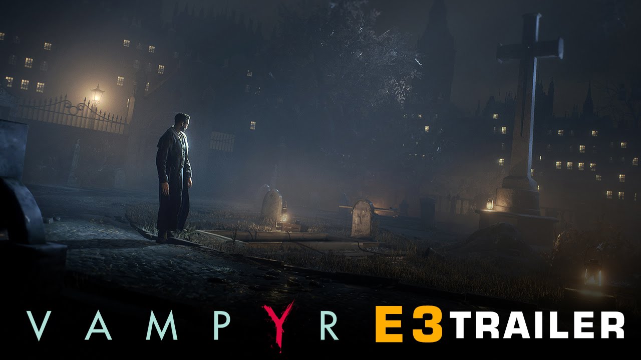 Vampyr E3 2016 trailer