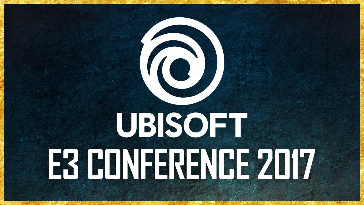 Conferencia de Ubisoft en E3 2017
