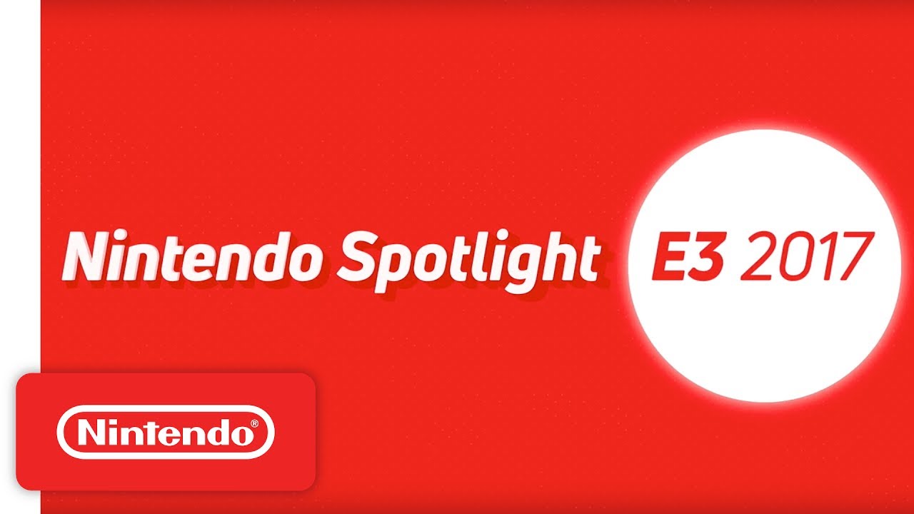 Nintendo Spotlight E3 2017