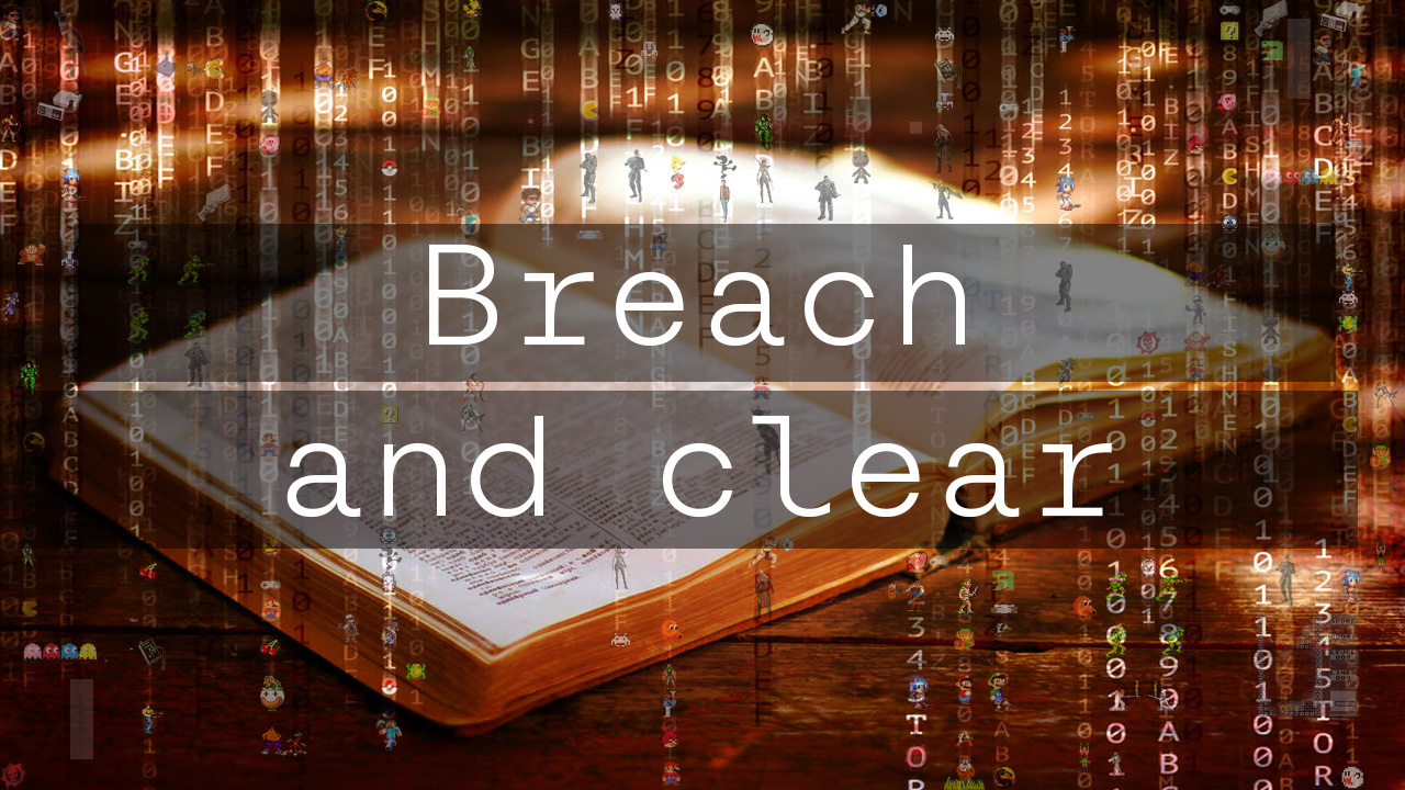 Breach and clear