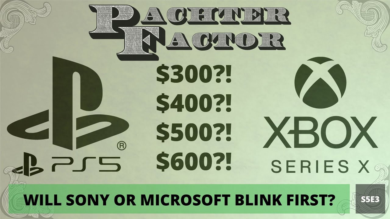 Pachter Factor S5E3-Será Sony o Microsoft el primero en dar el precio