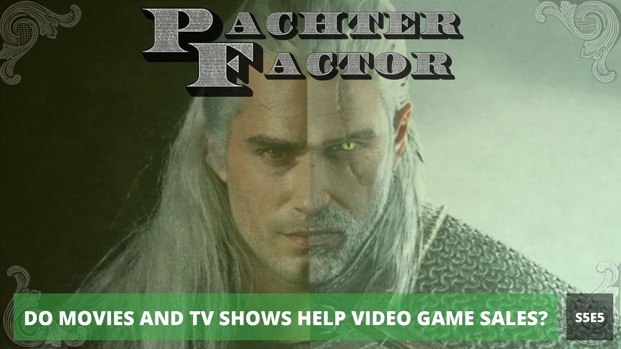 Pachter Factor S5E5 Ayudan las películas y shows de TV a las ventas de videojuegos
