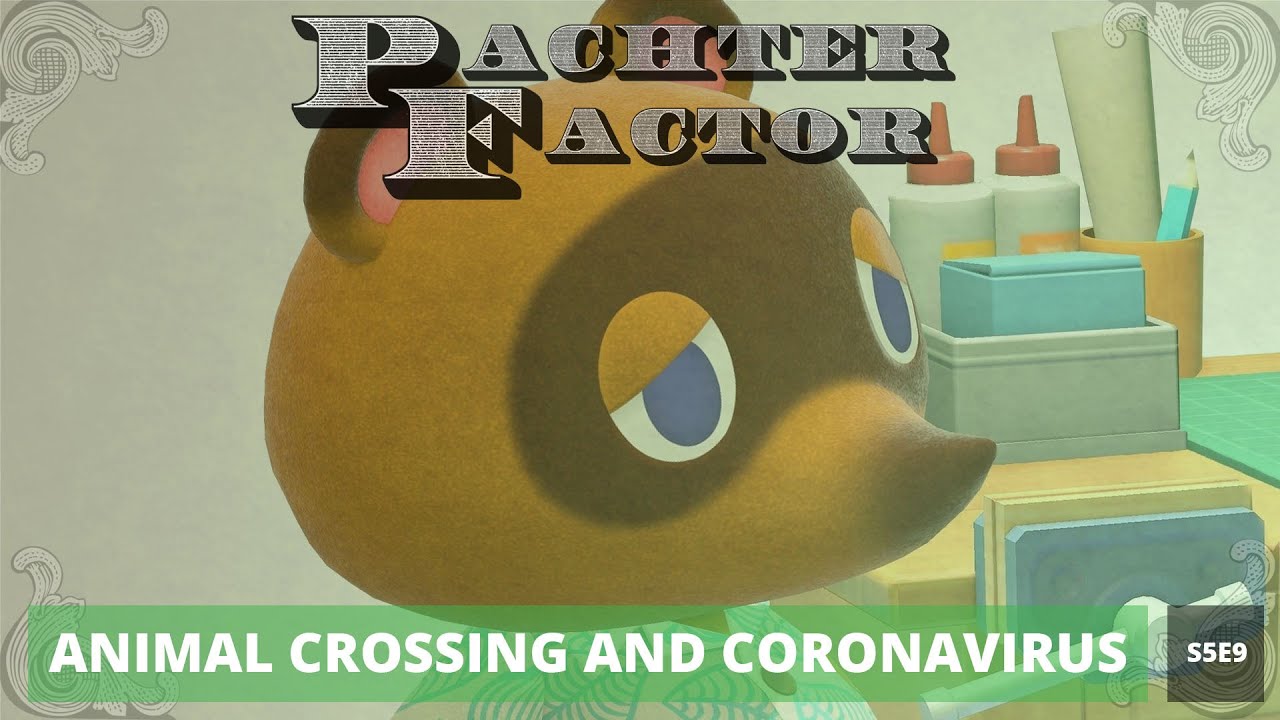 Pachter Factor S5E9 Animal Crossing y el Cororavirus