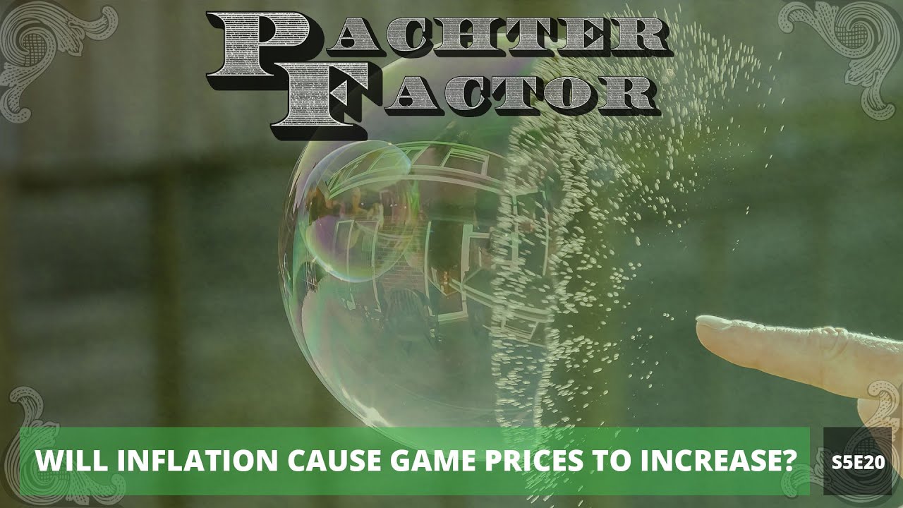 Pachter Factor S5E20 La inflación hará que los precios de los juegos aumenten