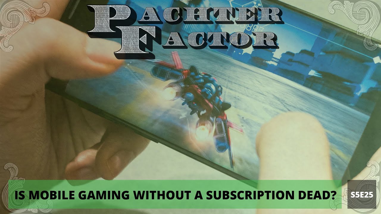 Pachter Factor S5E25 Morirá el mobile gaming que no tenga modelo de suscripción