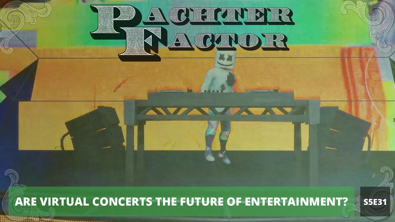 Pachter Factor S5E31 Son los conciertos virtuales el futuro del entretenimiento