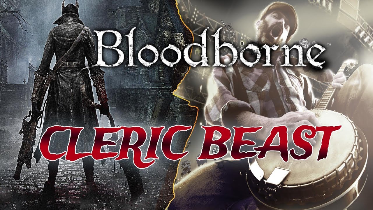 Bloodborne - Cleric Beast theme by @banjoguyollie
