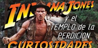 Curiosidades de la película Indiana Jones y el Tempo de la Perdición (1984) Curiosidades de la película Indiana Jones y el Tempo de la Perdición (1984)