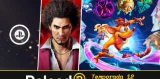 Podcast Reload Episodio 05 Temporada 12 Crash Bandicoot 4, Yakuza: Like A Dragon Podcast Reload Episodio 05 Temporada 12