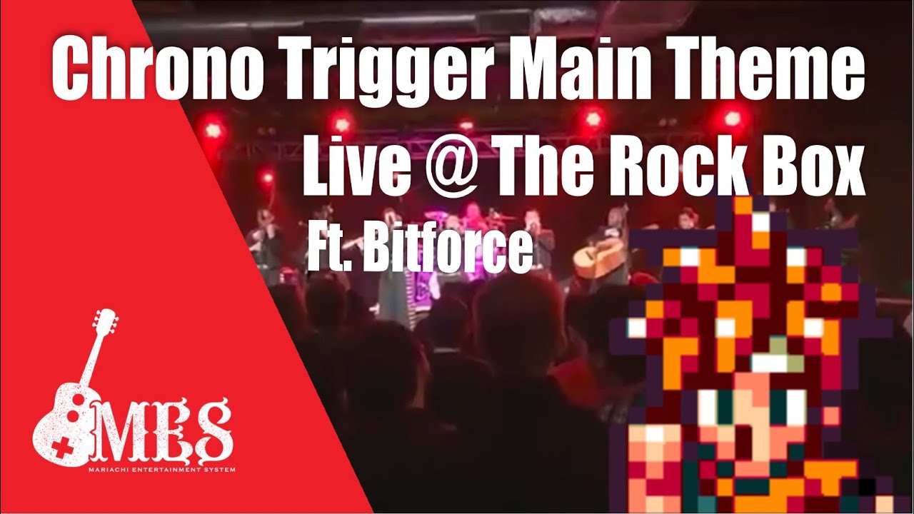 Chrono Trigger Main Theme interpretado en vivo por Mariachi Entertainment System