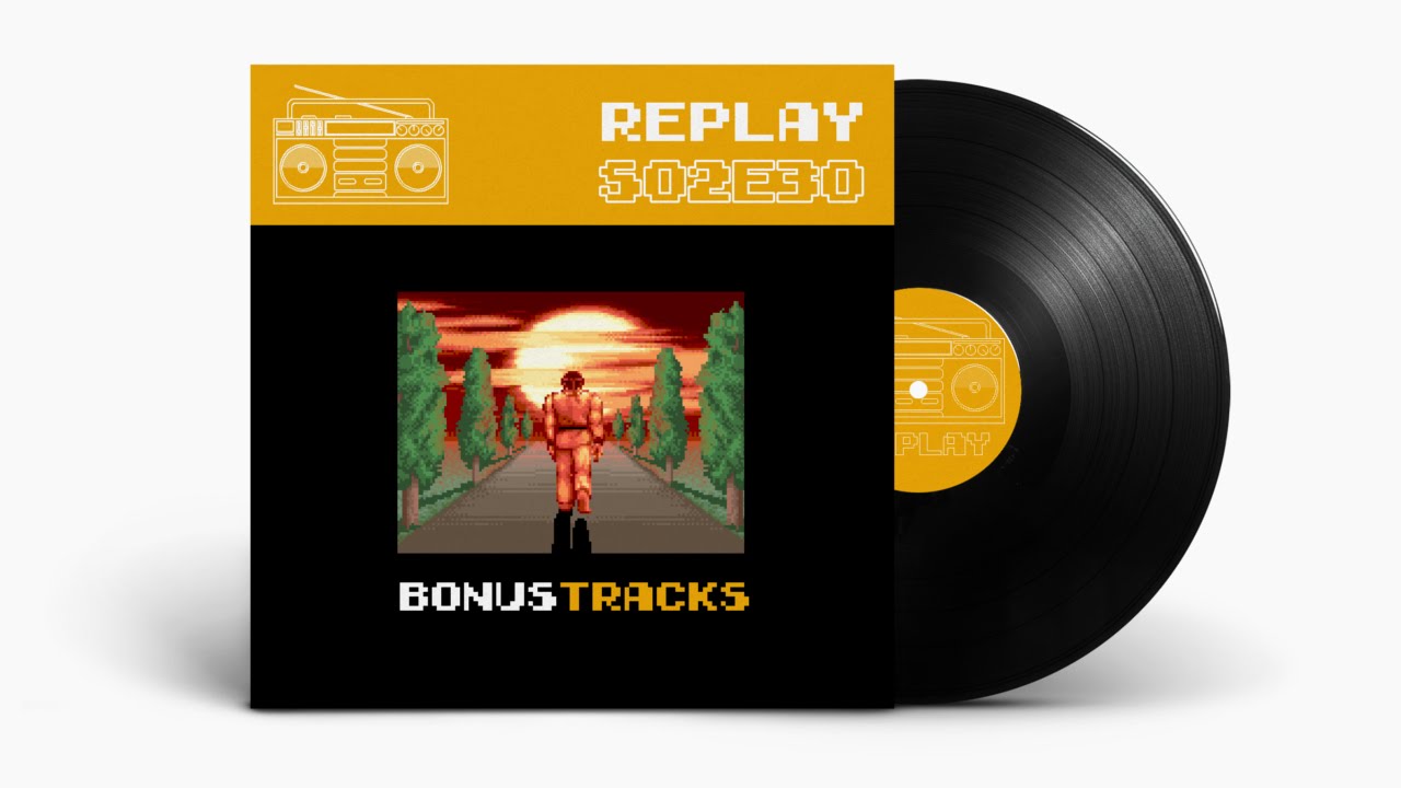 Replay S02E30 Bonus Tracks