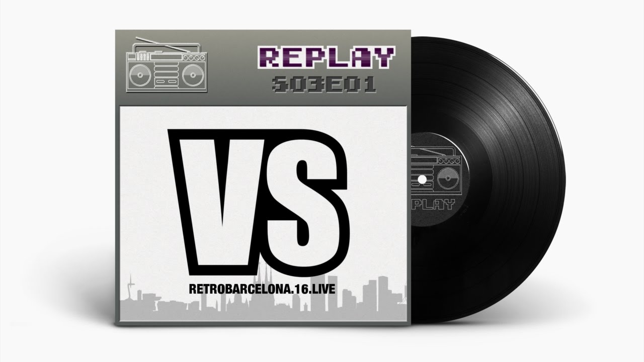 Replay S03E01 VS Directo desde Retrobarcelona 2016