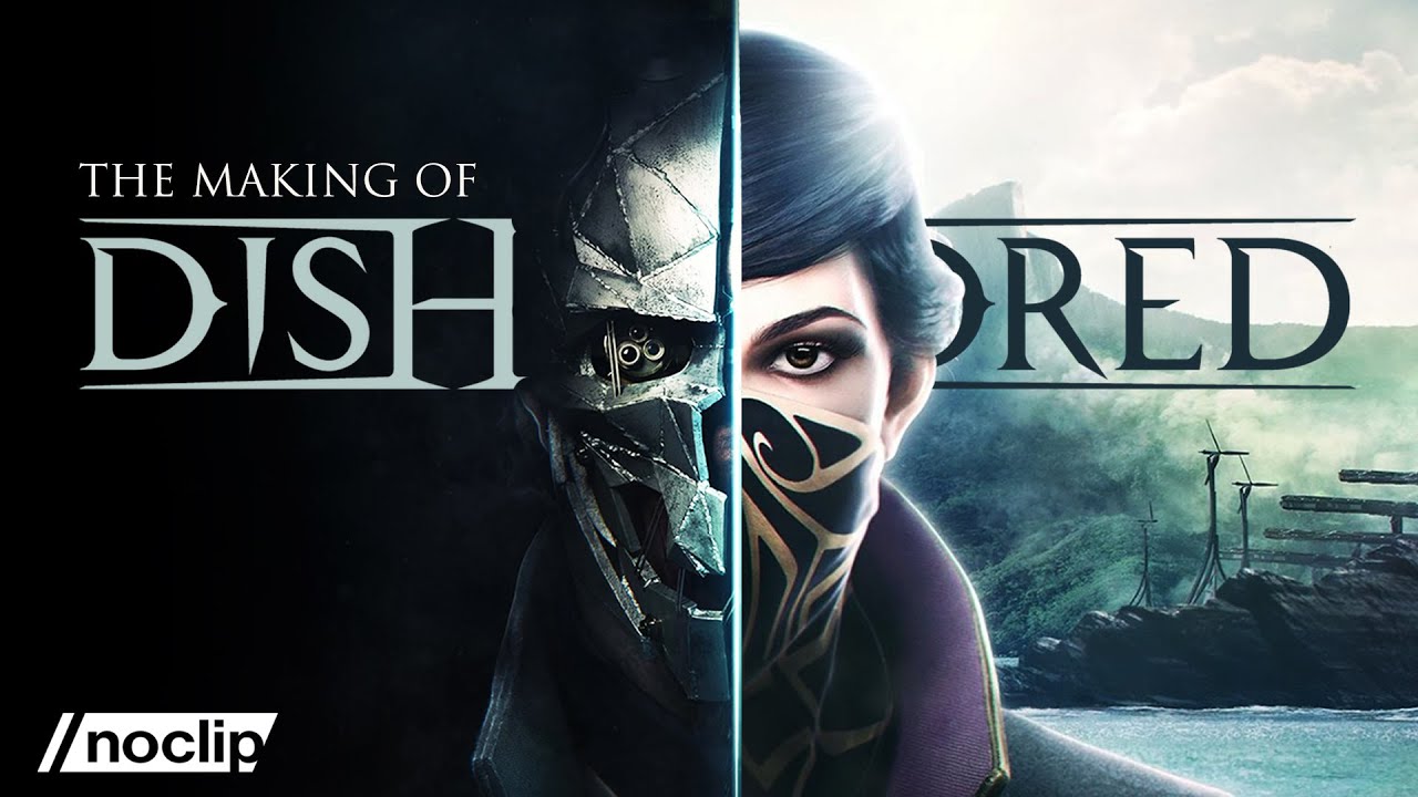 The Making of Dishonored
