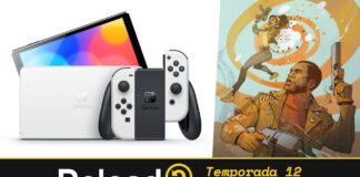 Podcast Reload Episodio 41 Temporada 12 Nintendo Switch (modelo OLED), State of Play Podcast Reload Episodio 41 Temporada 12