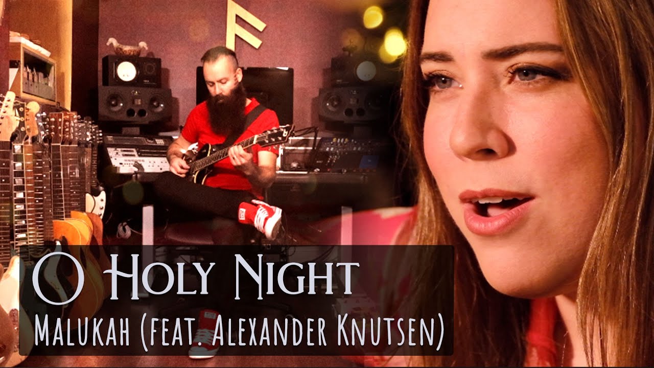 O Holy Night interpretada por Malukah feat Alexander Knutsen