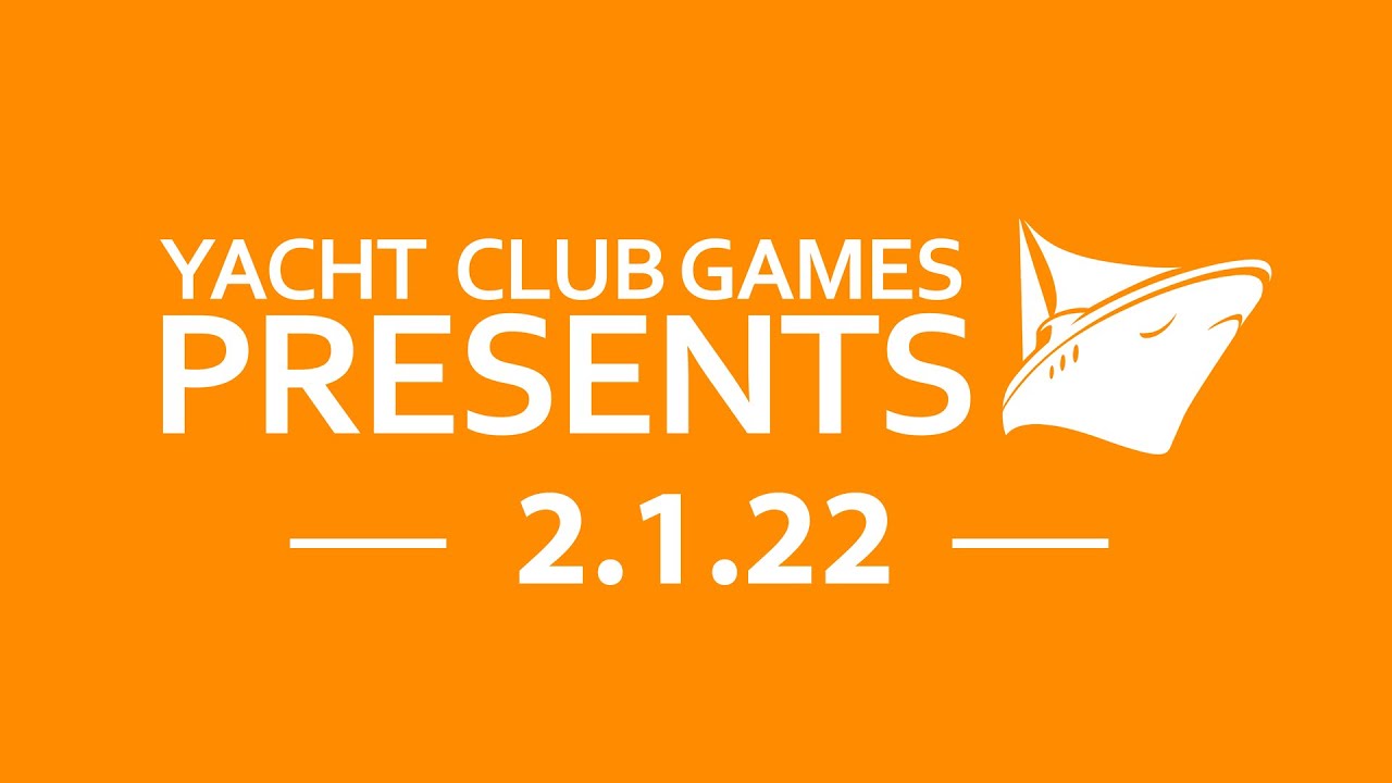 Yacht Club Games Presents 2.1.22