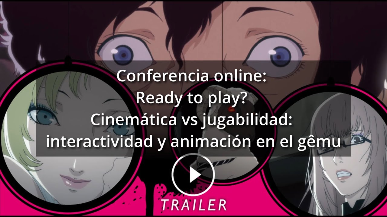 Conferencia Ready to play Cinemática vs jugabilidad interactividad y animación en el gemu