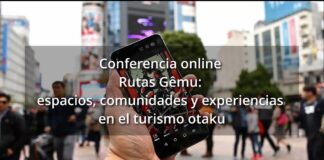 Conferencia «Rutas Gêmu: espacios, comunidades y experiencias en el turismo otaku» Conferencia "Rutas Gêmu: espacios, comunidades y experiencias en el turismo otaku"