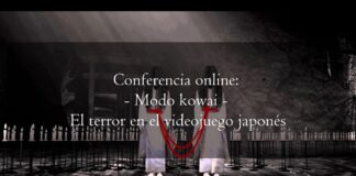 Conferencia online «Modo kowai – El terror en el videojuego japonés» Conferencia online "Modo kowai - El terror en el videojuego japonés"