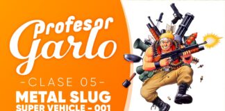Profesor Garlo – Clase 05: Metal Slug – Super Vehicle 001 Profesor Garlo - Clase 05: Metal Slug - Super Vehicle 001