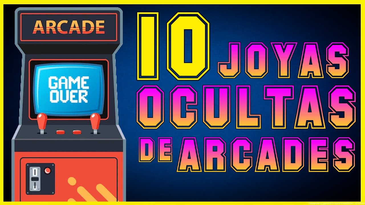 10 joyas ocultas de los Arcades