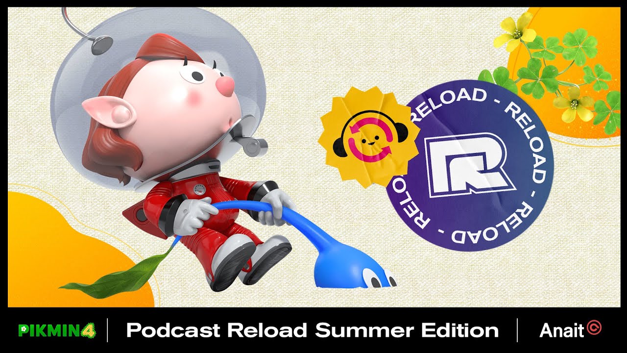 Podcast Reload Summer Edition Pikmin 4