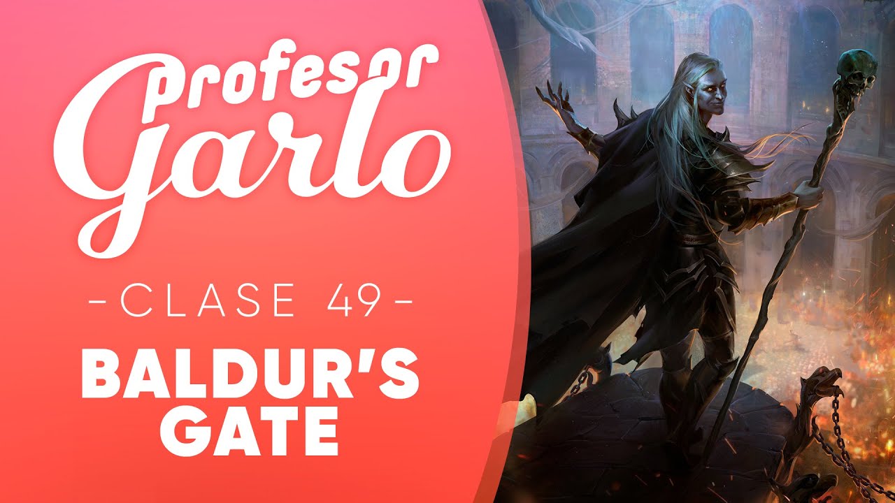 Profesor Garlo clase 49 - Baldurs Gate