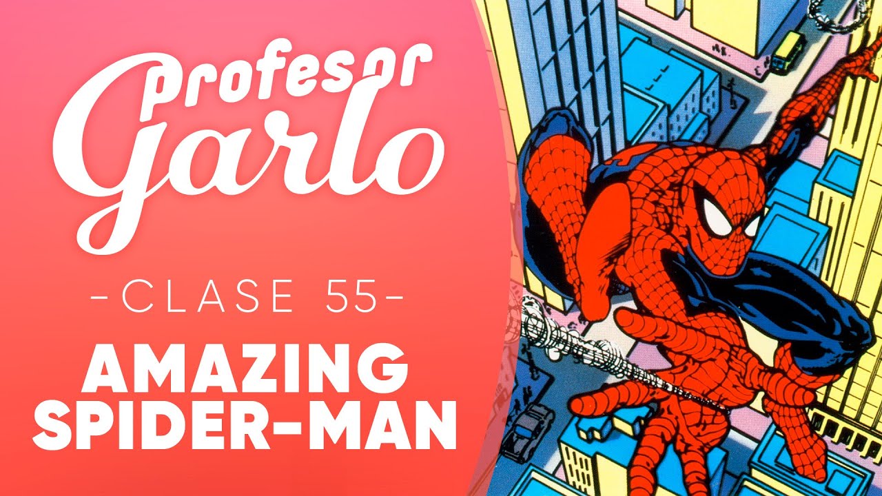 Profesor Garlo clase 55 - Spiderman