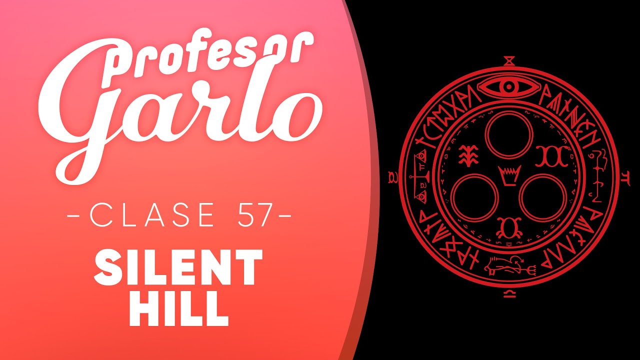 Profesor Garlo clase 57 - Silent Hill