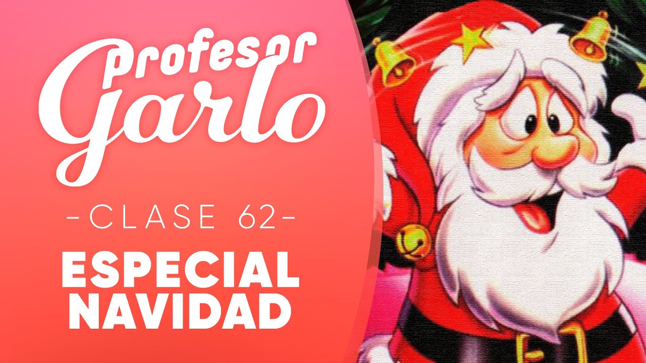 Profesor Garlo clase 62 - Especial Navidad