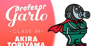 Profesor Garlo Clase 69 – Akira Toriyama Profesor Garlo Clase 69 – Akira Toriyama