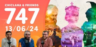 Chiclana & Friends episodio 747 – Chiclana Business Update, Calentando la Gamescom, Fecha de Ara: History Untold Chiclana & Friends episodio 747