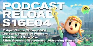 Podcast Reload Programa 04 Temporada 16 – Tokyo Game Show, Zelda: Echoes of Wisdom, Last Time I Saw You, Miss Rosen’s Podcast Reload Programa 04 Temporada 16