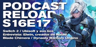 Podcast Reload Programa 17 Temporada 16 – Switch 2, Naiad (con Elwin), Blade Chimera, Dynasty Warriors Origins Podcast Reload Programa 17 Temporada 16