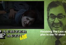 Pachter Factor Live Episode 20 - ¿Terminar la trama de The Last of Us en la serie de televisión?