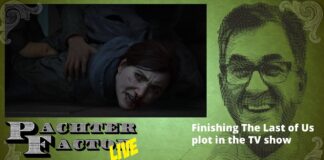 Pachter Factor Live E20 – ¿Terminar la trama de The Last of Us en la serie de televisión? Pachter Factor Live Episode 20 - ¿Terminar la trama de The Last of Us en la serie de televisión?