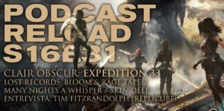Podcast Reload Programa 31 Temporada 16 – Expedition 33, Lost Records: B&R Tape 2, Many Nights a Whisper, Skin Deep Podcast Reload Programa 31 Temporada 16