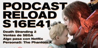 Podcast Reload Programa 41 Temporada 16 – Death Stranding 2: On the Beach, algo pasa con Netflix, ventas de SEGA Podcast Reload Programa 41 Temporada 16