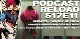 Podcast Reload Episodio 11 Temporada 17 – Dispatch, Brandon Sheffield sobre Demonschool, Winter Burrow, Black Ops 7 Podcast Reload Episodio 11 Temporada 17