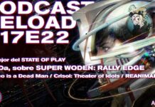Podcast Reload Episodio 22 Temporada 17 – Romeo is a Dead Man, Crisol, Reanimal, Entrevista: Super Woden: Rally Edge Podcast Reload Episodio 22 Temporada 17