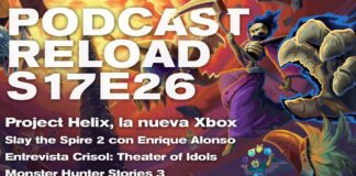Podcast Reload Episodio 26 Temporada 17 – Project Helix, Slay the Spire 2, Monster Hunter Stories 3, Crisol Podcast Reload Episodio 26 Temporada 17