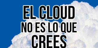 La nube no existe: lo que nadie te explica sobre el Cloud Computing La nube no existe: lo que nadie te explica sobre el Cloud Computing