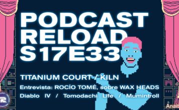 Podcast Reload Episodio 33 Temporada 17 – Titanium Court, Tomodachi Life, Diablo IV, Steam Controller, Wax Heads Podcast Reload Episodio 33 Temporada 17