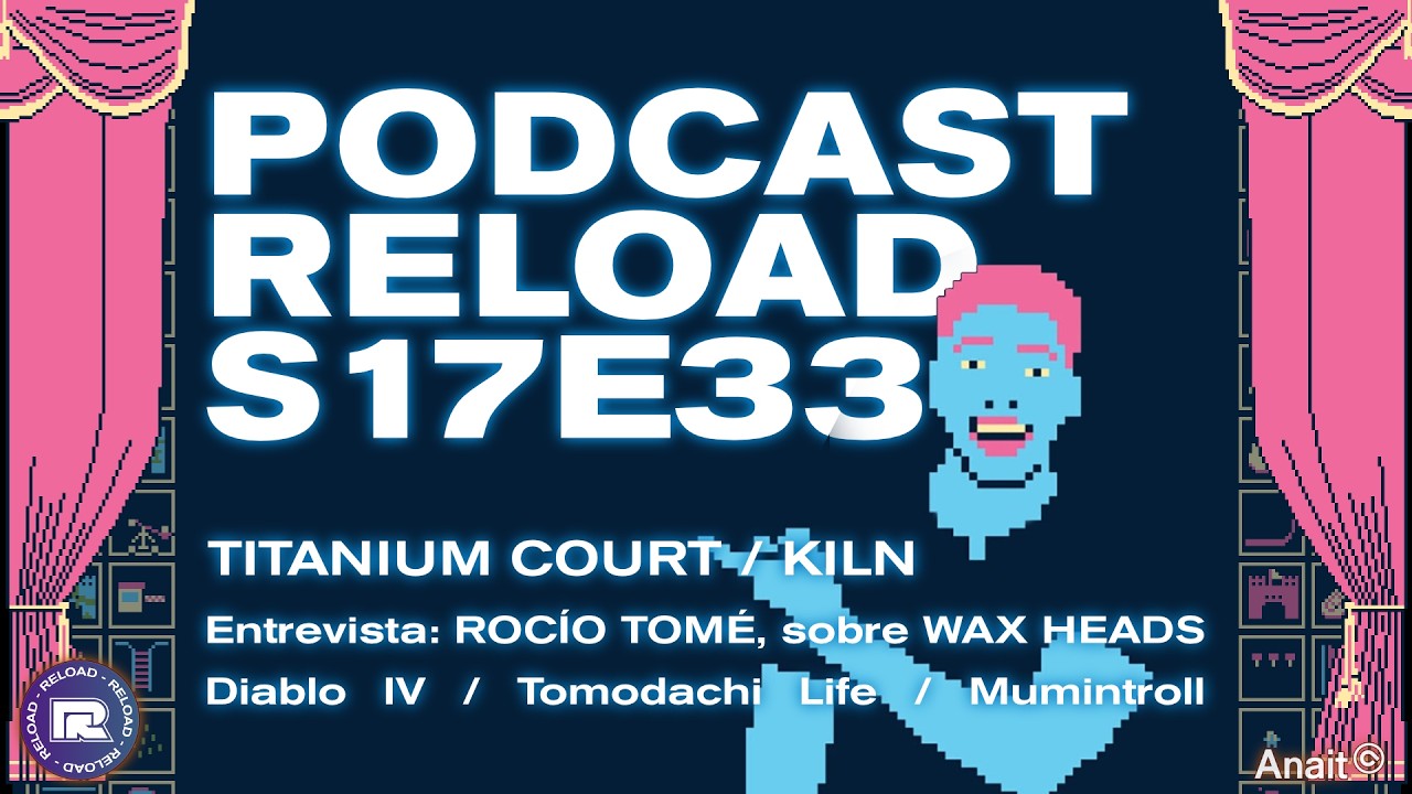 Podcast Reload Episodio 33 Temporada 17 Podcast Reload Episodio 33 Temporada 17