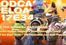Podcast Reload Episodio 34 Temporada 17 – Star Fox Direct, Wax Heads, Call of the Elder Gods, The Pactmaker Podcast Reload Episodio 34 Temporada 17