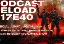 Podcast Reload Episodio 40 Temporada 17 – Xbox Games Showcase (Gears E-Day, Clockwork Revolution), PC Gaming Show Podcast Reload Episodio 40 Temporada 17