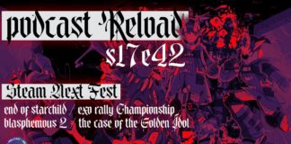 Podcast Reload Episodio 42 Temporada 17 – Steam Next Fest, end of starchild, Exo Rally Championship, Blasphemous 2 Podcast Reload Episodio 42 Temporada 17