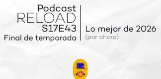 Podcast Reload Episodio 43 Temporada 17 – Steam Machine, GTA VI, Lo mejor de 2026, hasta ahora Podcast Reload Episodio 43 Temporada 17