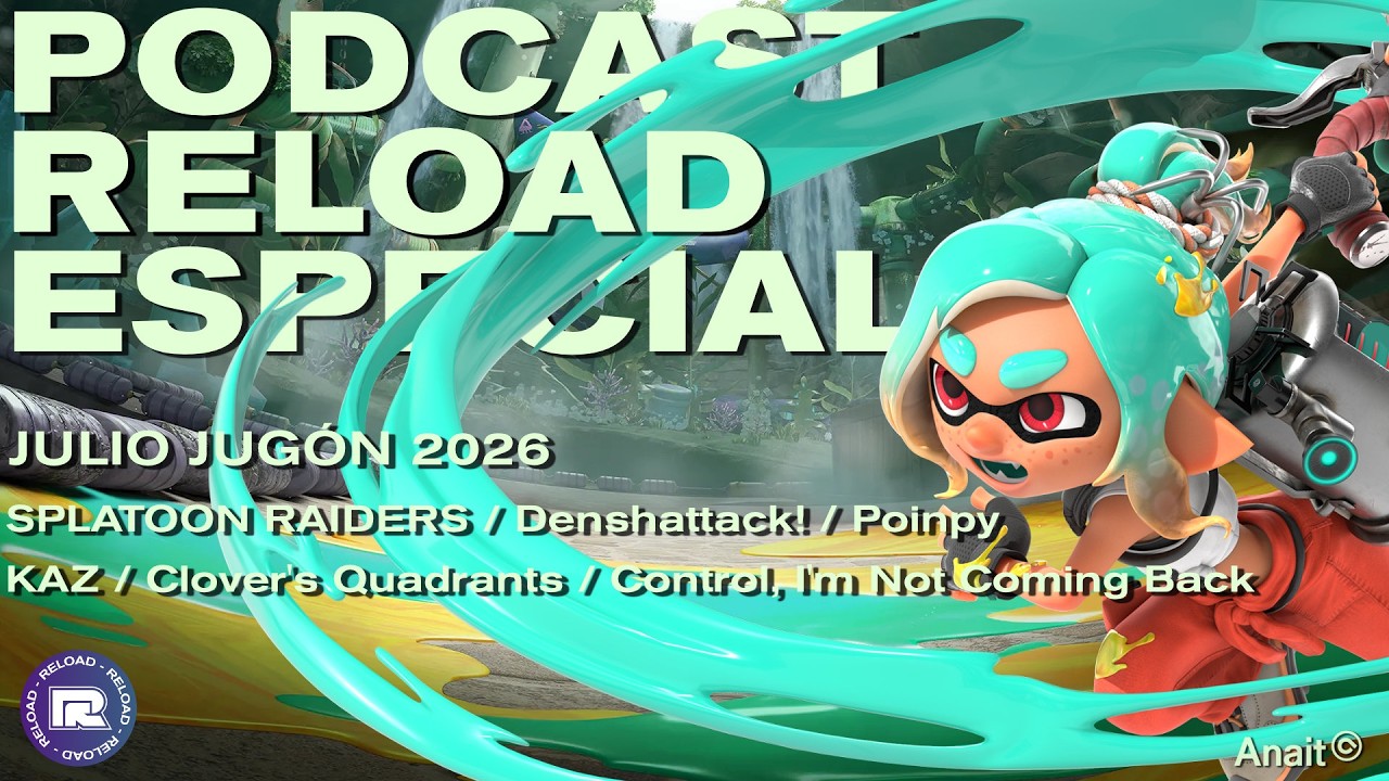 Podcast Reload Julio Jugón nuestro juegos favoritos del mes Temporada 17 Podcast Reload Julio Jugón nuestro juegos favoritos del mes Temporada 17